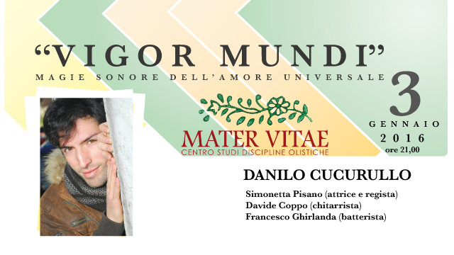 VIGOR MUNDI - Danilo Cucurullo a Mater Vitae